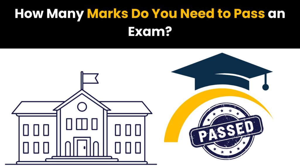 How Many Marks Do You Need to Pass an Exam